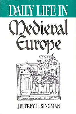 La vita quotidiana nell'Europa medievale - Daily Life in Medieval Europe