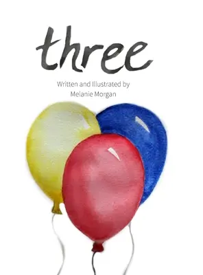 Tre: Un libro di compleanno - Three: A Birthday Book