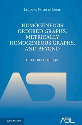 Grafi omogenei ordinati, grafi metricamente omogenei e oltre: 2 volumi in brossura - Homogeneous Ordered Graphs, Metrically Homogeneous Graphs, and Beyond 2 Volume Hardback Set