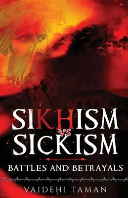 Sikhismo e Sickismo: Battaglie e tradimenti - Sikhism vs Sickism: Battles and Betrayals
