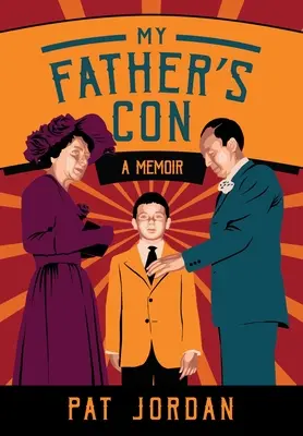 La truffa di mio padre: un libro di memorie - My Father's Con: A Memoir