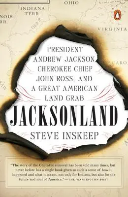 Jacksonland: Il presidente Andrew Jackson, il capo Cherokee John Ross e la grande presa di terra americana - Jacksonland: President Andrew Jackson, Cherokee Chief John Ross, and a Great American Land Grab