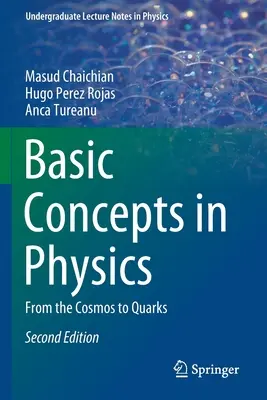 Concetti di base della fisica: Dal cosmo ai quark - Basic Concepts in Physics: From the Cosmos to Quarks