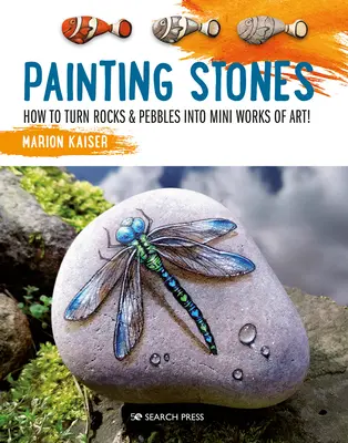 Dipingere le pietre: Come trasformare sassi e ciottoli in mini opere d'arte! - Painting Stones: How to Turn Rocks & Pebbles Into Mini Works of Art!