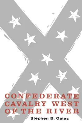 Cavalleria confederata a ovest del fiume - Confederate Cavalry West of the River
