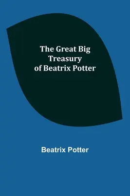 Il grande tesoro di Beatrix Potter - The Great Big Treasury of Beatrix Potter