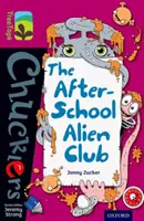Oxford Reading TreeTops Chucklers: Livello 10: Il club degli alieni del doposcuola - Oxford Reading Tree TreeTops Chucklers: Level 10: The After-School Alien Club