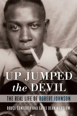 Up Jumped the Devil: La vera vita di Robert Johnson - Up Jumped the Devil: The Real Life of Robert Johnson