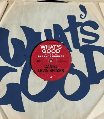 Cosa c'è di buono: Note su rap e linguaggio - What's Good: Notes on Rap and Language