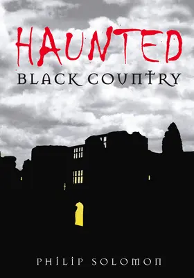 La Terra Nera infestata - Haunted Black Country