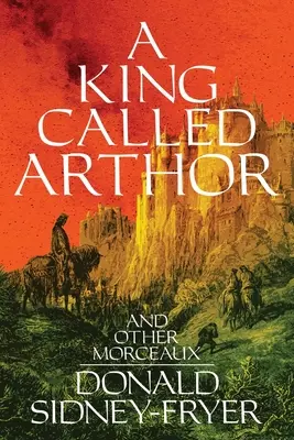 Un re chiamato Arthor e altri morceaux - A King Called Arthor and Other Morceaux