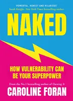 Naked - Come la vulnerabilità può essere il tuo superpotere - Naked - How Vulnerability Can Be Your Superpower