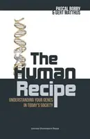 La ricetta umana: Capire i propri geni nella società di oggi - The Human Recipe: Understanding Your Genes in Today's Society