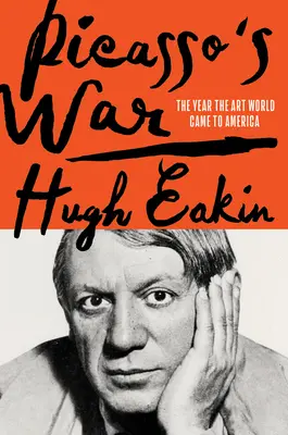 La guerra di Picasso: come l'arte moderna è arrivata in America - Picasso's War: How Modern Art Came to America