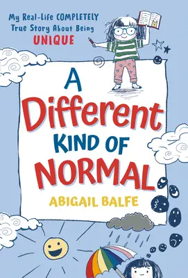 Un diverso tipo di normalità: La mia storia completamente vera sull'essere unico - A Different Kind of Normal: My Real-Life Completely True Story about Being Unique