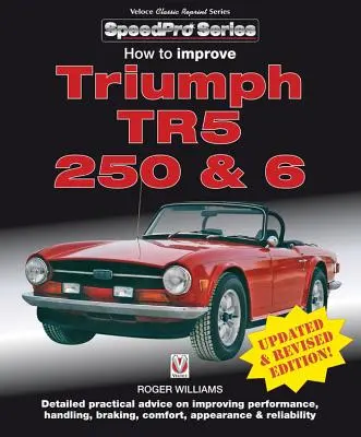Come migliorare le Triumph Tr5, 250 e 6 - Edizione aggiornata e rivista! - How to Improve Triumph Tr5, 250 & 6 - Updated & Revised Edition!