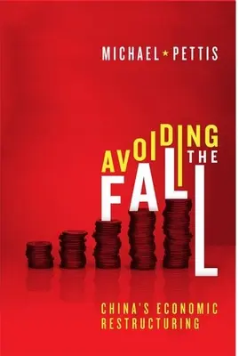 Evitare la caduta: La ristrutturazione economica della Cina - Avoiding the Fall: China's Economic Restructuring