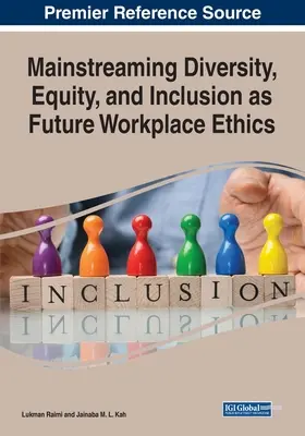 Integrazione della diversità, dell'equità e dell'inclusione come futura etica del lavoro - Mainstreaming Diversity, Equity, and Inclusion as Future Workplace Ethics