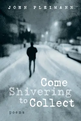 Vieni a raccogliere i brividi - Come Shivering to Collect
