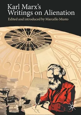 Gli scritti di Karl Marx sull'alienazione - Karl Marx's Writings on Alienation