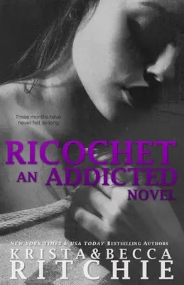 Ricochet: Addicted, Libro 1.5 - Ricochet: Addicted, Book 1.5