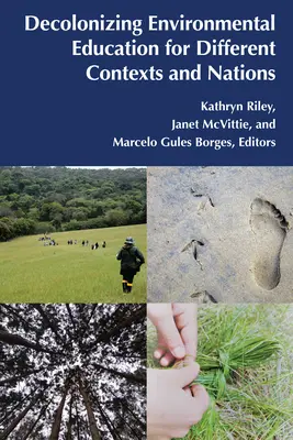 Educazione ambientale decolonizzante per contesti e nazioni diverse - Decolonizing Environmental Education for Different Contexts and Nations