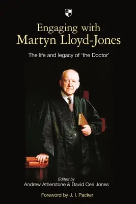 Impegnarsi con Martyn Lloyd-Jones: La vita e l'eredità del 