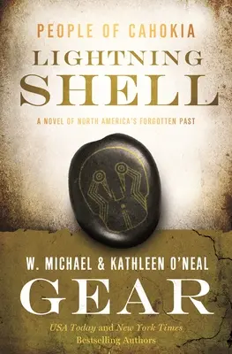 Guscio di fulmine: Un romanzo del popolo di Cahokia - Lightning Shell: A People of Cahokia Novel