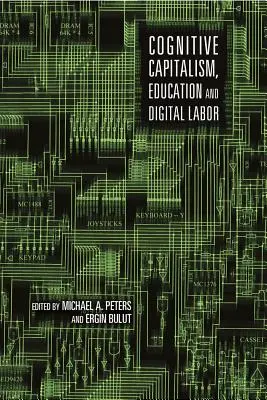 Capitalismo cognitivo, istruzione e lavoro digitale - Cognitive Capitalism, Education and Digital Labor