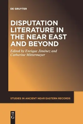 Letteratura disputativa nel Vicino Oriente e oltre - Disputation Literature in the Near East and Beyond