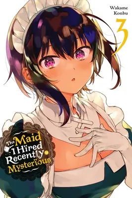 La cameriera che ho assunto di recente è misteriosa, Vol. 3 - The Maid I Hired Recently Is Mysterious, Vol. 3