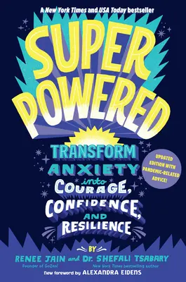 Superpowered: Trasformare l'ansia in coraggio, fiducia e resilienza - Superpowered: Transform Anxiety Into Courage, Confidence, and Resilience