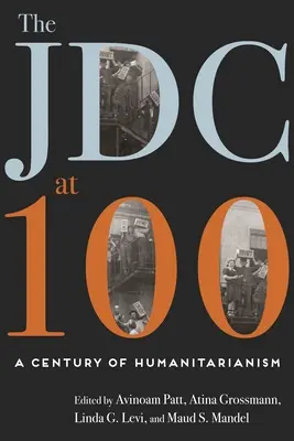 Il JDC a 100 anni: un secolo di umanitarismo - The JDC at 100: A Century of Humanitarianism
