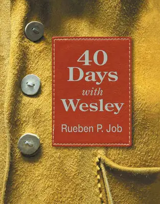 40 giorni con Wesley: un viaggio devozionale quotidiano - 40 Days with Wesley: A Daily Devotional Journey