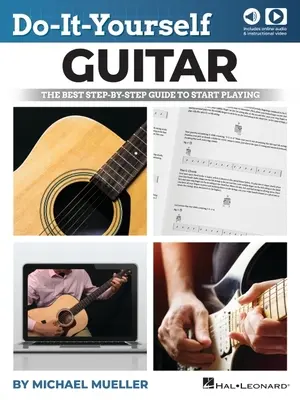 Chitarra fai da te: La migliore guida passo-passo per iniziare a suonare - Do-It-Yourself Guitar: The Best Step-By-Step Guide to Start Playing