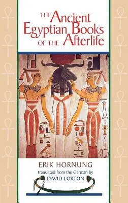 I libri dell'aldilà dell'antico Egitto - The Ancient Egyptian Books of the Afterlife