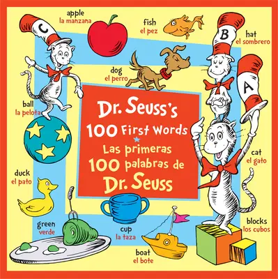 Le 100 prime parole del Dr. Seuss/Las Primeras 100 Palabras de Dr. Seuss (Edizione bilingue) - Dr. Seuss's 100 First Words/Las Primeras 100 Palabras de Dr. Seuss (Bilingual Edition)