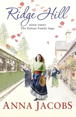 Ridge Hill - Terzo libro della splendida e commovente saga della famiglia Gibson - Ridge Hill - Book Three in the beautifully heartwarming Gibson Family Saga