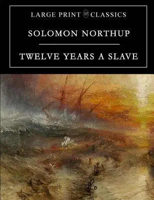 Dodici anni schiavo: Edizione a stampa grande - Twelve Years a Slave: Large Print Edition