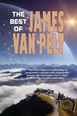 Il meglio di James Van Pelt - The Best of James Van Pelt