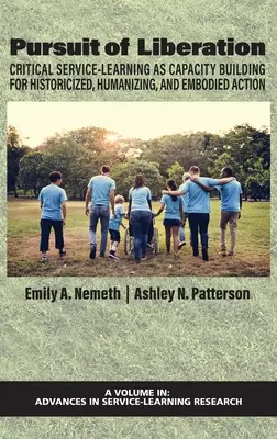 Perseguire la liberazione: Il Service-Learning critico come costruzione di capacità per un'azione storicizzata, umanizzante e incarnata - Pursuit of Liberation: Critical Service-Learning as Capacity Building for Historicized, Humanizing, and Embodied Action