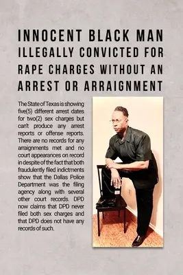 Uomo nero innocente condannato illegalmente per stupro senza arresto né processo - Innocent Black Man Illegally Convicted for Rape Charges without an Arrest or Arraignment