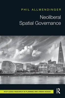 La governance spaziale neoliberale - Neoliberal Spatial Governance