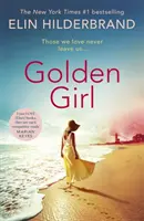 Golden Girl - La perfetta lettura estiva di evasione dal bestseller n. 1 del New York Times - Golden Girl - The perfect escapist summer read from the #1 New York Times bestseller