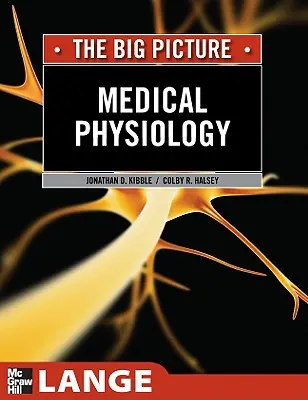 Fisiologia medica: Il quadro generale - Medical Physiology: The Big Picture