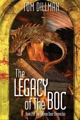L'eredità del Boc - Libro 2 delle Cronache della Porta degli Gnomi - The Legacy of The Boc - Book 2 of The Gnome Door Chronicles
