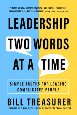 Leadership due parole alla volta: semplici verità per guidare persone complicate - Leadership Two Words at a Time: Simple Truths for Leading Complicated People