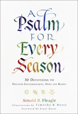Un salmo per ogni stagione: 30 devozioni per scoprire incoraggiamento, speranza e bellezza - A Psalm for Every Season: 30 Devotions to Discover Encouragement, Hope and Beauty