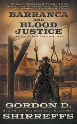 Barranca e Blood Justice: Due romanzi western completi - Barranca and Blood Justice: Two Full Length Western Novels
