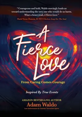 Un amore feroce: Dalla cura nasce il coraggio - A Fierce Love: From Caring Comes Courage